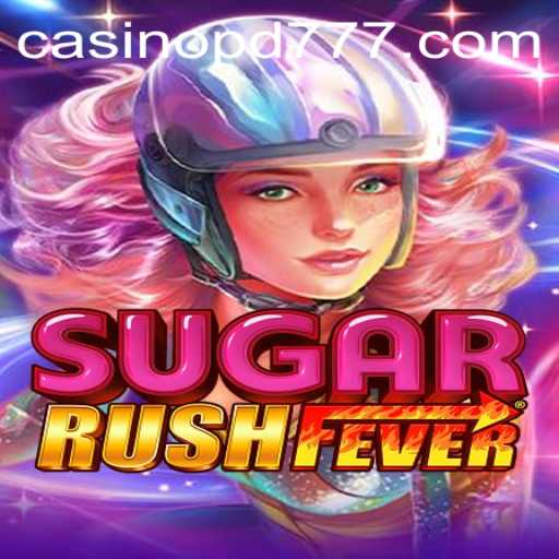 Thrilling Adventures Await in SugarRushFever: Unveiling the Exciting World of PD777